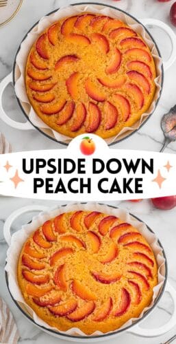 Pin with two images of round peach upside-down cakes with fresh peach slices spiraled on top. Text reads "Upside Down Peach Cake" with a peach icon.