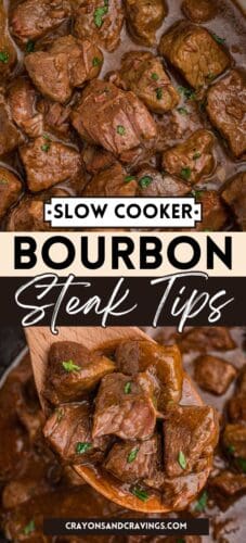 Collage pin with two close-up photos of browned steak tips in a rich brown sauce, garnished with parsley. One photo shows a wooden spoon holding several steak bites. Text on the image reads “Slow Cooker Bourbon Steak Tips”.
