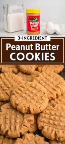 Collage pin showing a jar of sugar, a jar of Peter Pan creamy peanut butter, and an egg over a close-up of stacked peanut butter cookies with a bite taken out of the top cookie. Text reads “3-ingredient Peanut Butter Cookies.”