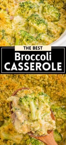 Collage pin showing creamy broccoli casserole in a baking dish on top and a wooden spoon lifting a cheesy portion on the bottom. Text in the center reads “The Best Broccoli Casserole.”