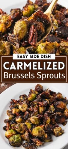 Collage pin labeled “Easy Side Dish – Caramelized Brussels Sprouts.” The top photo shows a golden spoon lifting a serving of glossy, browned Brussels sprouts and pecans. The bottom image displays brussel sprouts on a white plate.