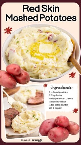 Collage pin showing a bowl of skin on mashed red potatoes with melted butter and herbs, smaller image of a plated serving with beef, and several raw red potatoes. Text at top reads “Red Skin Mashed Potatoes” and an ingredient list appears on the right: “2 ½ lb red potatoes, 8 tbsp butter, ½ cup parmesan cheese, ½ cup sour cream, ½ tsp garlic powder, salt & pepper.”