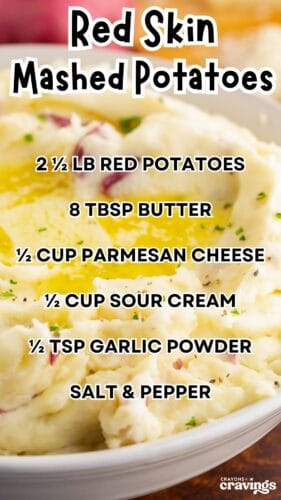 Collage pin with red skin mashed potatoes and ingredient list. Text reads “Red Skin Mashed Potatoes. 2 ½ lb red potatoes, 8 tbsp butter, ½ cup parmesan cheese, ½ cup sour cream, ½ tsp garlic powder, salt & pepper.”