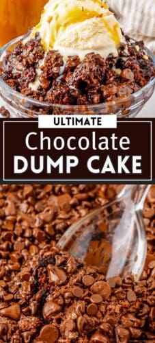 Collage pin featuring two photos of chocolate dump cake: the top shows a glass bowl of cake topped with vanilla ice cream and caramel drizzle, the bottom shows a close-up of melted chocolate chips on the cake. Text across the middle reads “Ultimate Chocolate Dump Cake.”