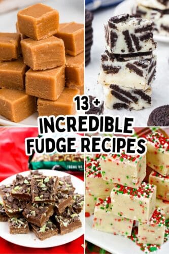 Collage pin with 4 types of fudge including peanut butter, Oreo, and holiday sprinkle fudge. Text reads "13+ Incredible Fudge Recipes."