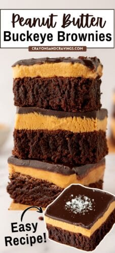 Peanut Butter Buckeye Brownies pin showing a stack of three brownies and a close-up of one with flaky salt on top. Text reads “Peanut Butter Buckeye Brownies” and "easy recipe".