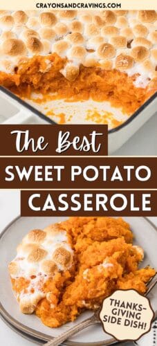 Two-photo pin showing sweet potato casserole with marshmallows, text reads: the best sweet potato casserole - thanksgiving side dish!