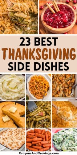 Collage pin with 11 images of Thanksgiving side dishes, including green bean casserole, cranberry sauce, mashed potatoes, roasted carrots, stuffing, sweet potato casserole with marshmallows, cornbread, and more. Text reads "23 Best Thanksgiving Side Dishes."