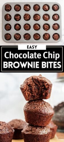Brownie Bites collage pin with two images: the top shows unbaked brownie batter in a 24-cup mini muffin pan; the bottom shows stacked baked brownie bites with a bitten one on top. Center text reads "Easy Chocolate Chip Brownie Bites."