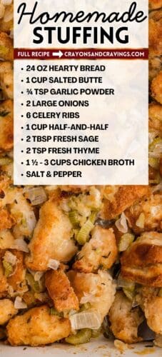 Golden Thanksgiving stuffing in the background and a translucent overlay listing ingredients. Text at the top reads "Homemade Stuffing." Ingredients listed include hearty bread, salted butter, garlic powder, onions, celery, half-and-half, fresh sage and thyme, chicken broth, and salt & pepper.