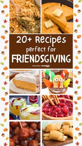 A collage featuring Friendsgiving foods including green bean casserole, sweet potato cornbread, pumpkin pie, turkey cupcakes, cocktails, cranberry sauce, meatballs, and crescent rolls. Text reads “20+ Recipes perfect for Friendsgiving.”