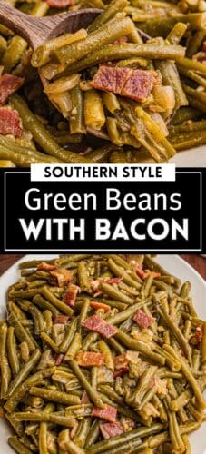 Collage pin with cooked Southern green beans and bacon. Text reads “southern green beans with bacon.”