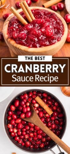 Collage pin with two homemade cranberry sauce images: the top shows cranberry sauce in a wooden bowl with cinnamon sticks; the bottom shows whole cranberries and a cinnamon stick in a saucepan. Text in the middle reads “The Best Cranberry Sauce Recipe.”