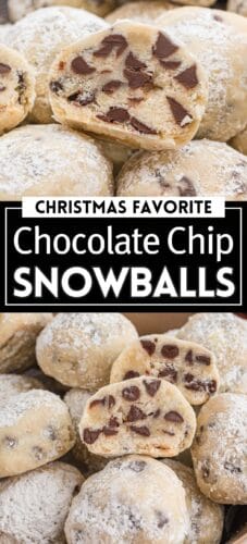 Collage pin showing chocolate chip snowball cookies dusted with powdered sugar. Some cookies are whole, and others are sliced open to reveal a dense, crumbly interior with chocolate chips. Text on the image reads “Christmas Favorite Chocolate Chip Snowballs.”
