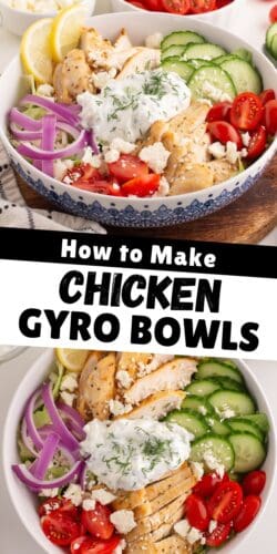 Collage pin with two images of chicken gyro bowls featuring grilled chicken, cucumber slices, cherry tomatoes, red onion, feta, and tzatziki sauce. One image is a top-down view, and the other shows the bowl at an angle. Bold text across the center reads &ldquo;How to make chicken gyro bowls.&rdquo;
