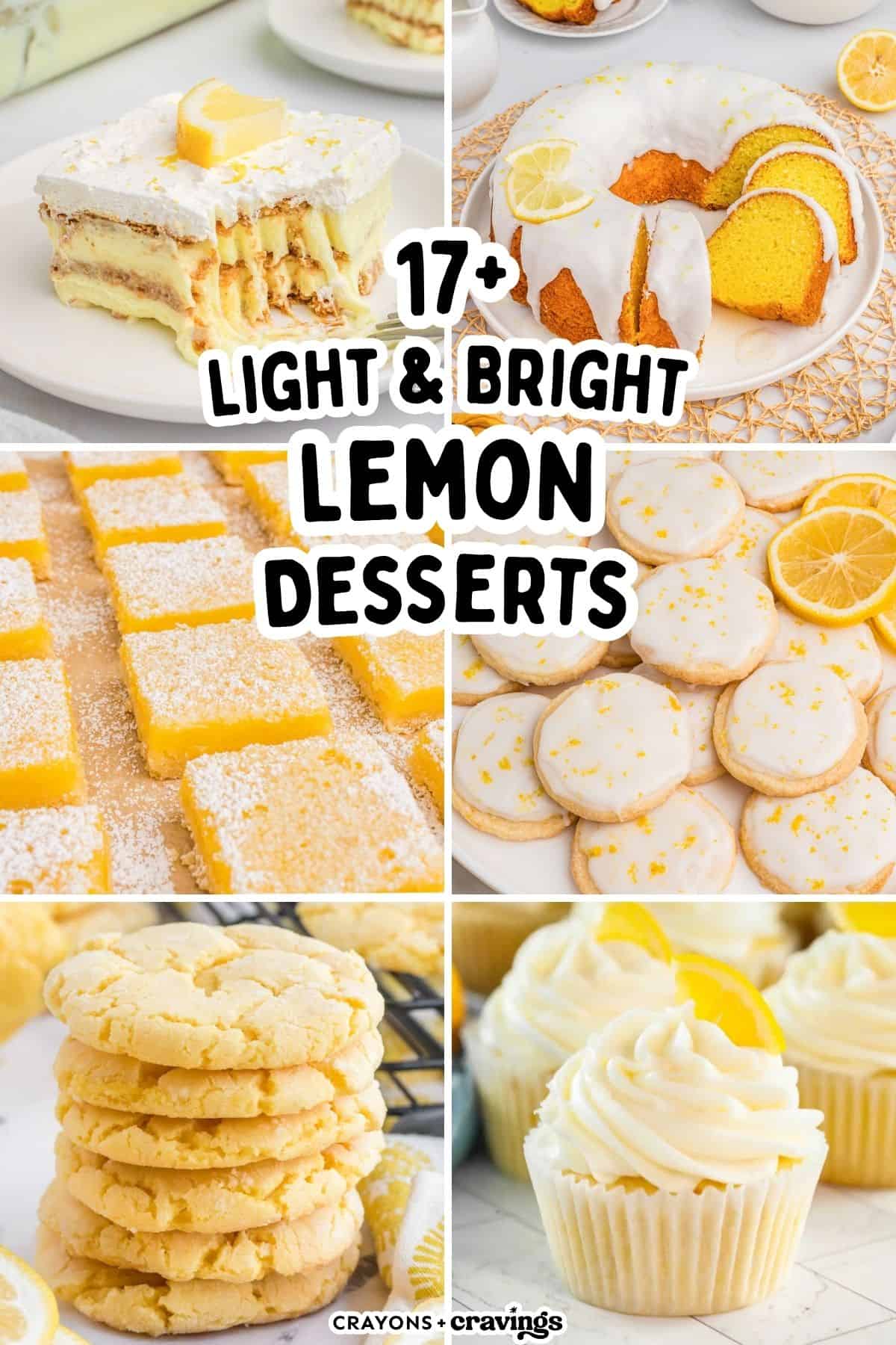Collage showing six lemon desserts: layered lemon dessert slice, glazed bundt cake, lemon bars dusted with powdered sugar, iced cookies with lemon zest, stacked soft cookies, and lemon cupcakes with frosting. Text reads &ldquo;17+ Light & Bright Lemon Desserts.&rdquo;