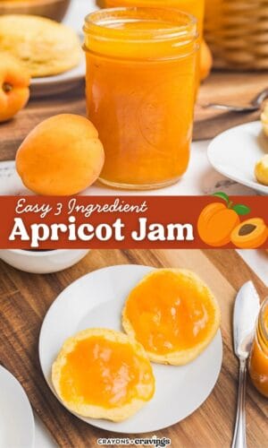 Top photo: a jar of apricot jam with a fresh apricot and coffee. Bottom: English muffin halves spread with apricot jam. Overlay text: Easy 3 Ingredient Apricot Jam.