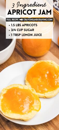 A jar of apricot jam with two biscuit halves spread with jam and a cup of coffee. Overlay text: 3 Ingredient Apricot Jam, full recipe at crayonsandcraving.com, 1.5 lbs apricots, 3/4 cup sugar, 1 Tbsp lemon juice.