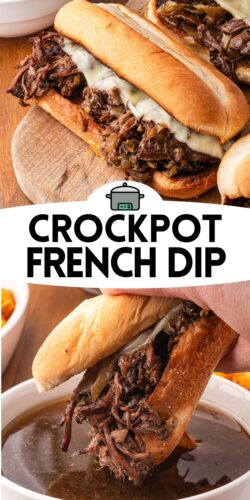 Top: French dip sandwich on a wooden cutting board with melted cheese. Bottom: hand dipping a French dip sandwich into a bowl of au jus. Overlay text: Crockpot French Dip.