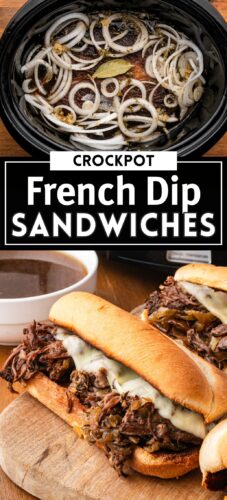 Top: top-down view of slow cooker with raw beef and sliced onions. Bottom: French dip sandwiches on wooden cutting board with bowl of au jus. Overlay: Crockpot French Dip Sandwiches.