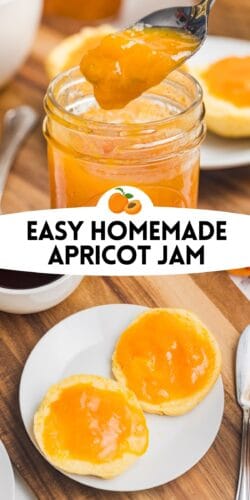 Top photo: a spoon lifting apricot jam from a jar. Bottom photo: English muffin halves spread with apricot jam. Overlay text: Easy Homemade Apricot Jam.