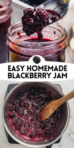 Top photo: a spoon lifting blackberry jam from a jar. Bottom photo: blackberries simmering in a saucepan with a wooden spoon. Overlay text: Easy Homemade Blackberry Jam.