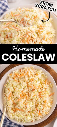 Top photo: spoon scooping homemade coleslaw from a bowl. Bottom photo: overhead view of the coleslaw in a white bowl. Overlay text: Homemade Coleslaw, From Scratch.