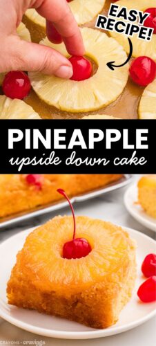 Top: hand placing a cherry on a pineapple ring with Easy Recipe! callout. Bottom: a slice on a plate. Overlay text: Pineapple Upside Down Cake.