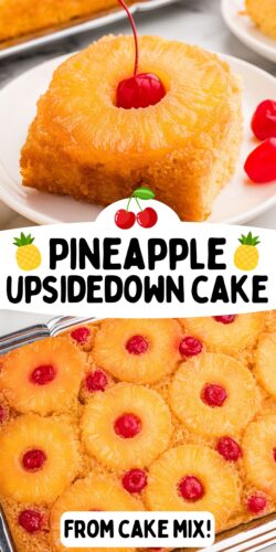 Top photo: a square slice of cake with a cherry on top. Bottom: top-down view of the full cake. Overlay text: Pineapple Upsidedown Cake, From Cake Mix.
