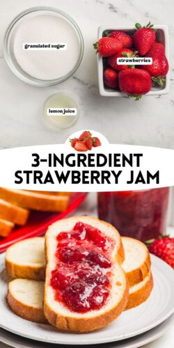 Top: labeled ingredients including granulated sugar, strawberries, and lemon juice. Bottom photo: bread slices topped with strawberry jam on a plate. Overlay text: 3-Ingredient Strawberry Jam.