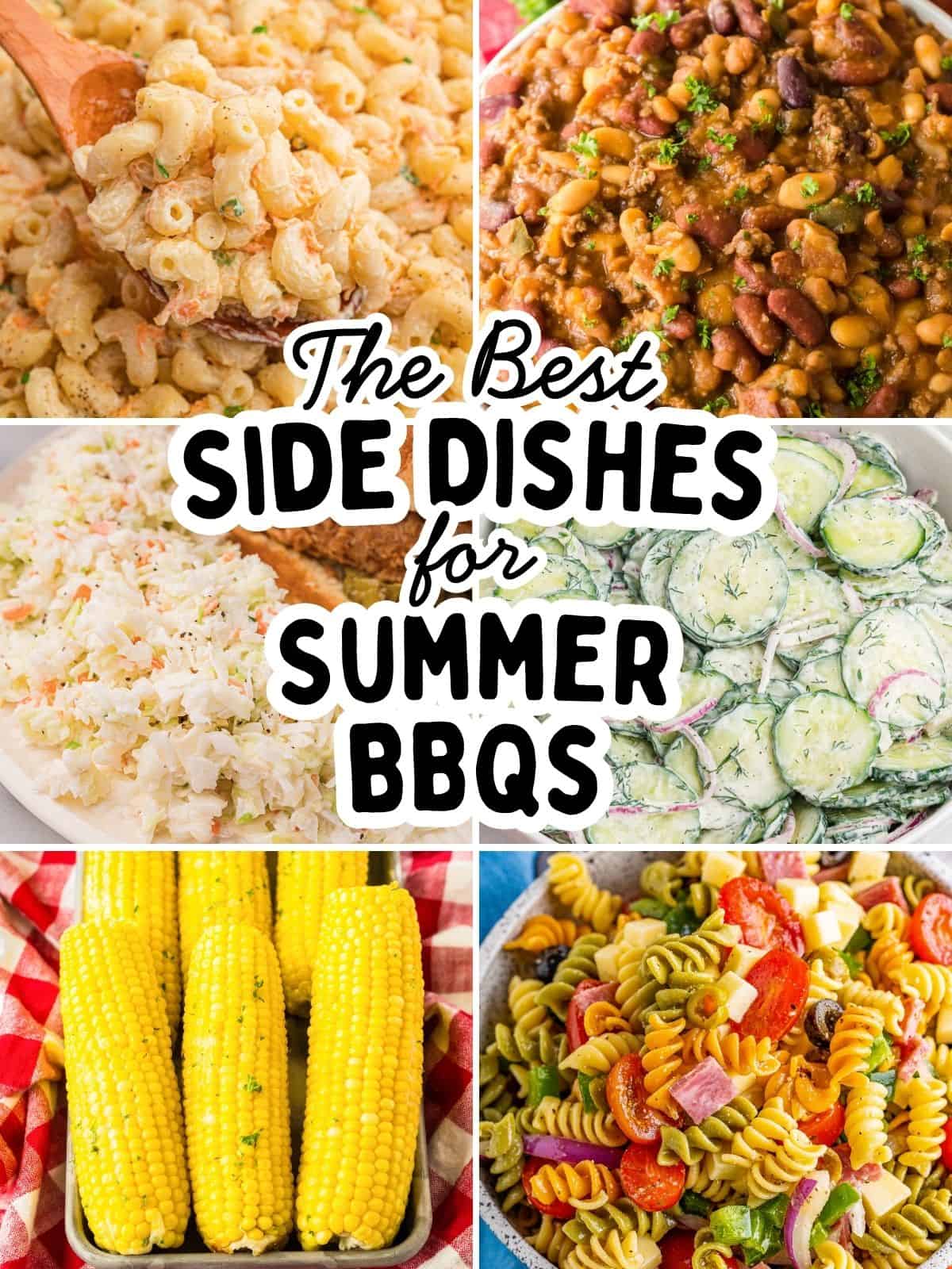 Six photos of cookout sides: macaroni salad, cowboy beans, coleslaw with a bun, creamy cucumber dill salad, corn on the cob, and tri-color pasta salad. Overlay text: The Best Side Dishes for Summer BBQs.