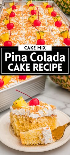 Top: overhead view of the full cake topped with cherries. Bottom: a slice on a plate with a fork. Overlay text: Cake Mix Pina Colada Cake Recipe.