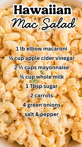 A bowl of creamy macaroni salad with shredded carrots and green onion. Overlay text: Hawaiian Mac Salad, 1 lb elbow macaroni, 1/4 cup apple cider vinegar, 2 1/2 cups mayonnaise, 3/4 cup whole milk, 1 Tbsp sugar, 2 carrots, 4 green onions, salt and pepper.