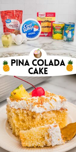 Top: recipe ingredients on a counter. Bottom: a slice of cake on a plate. Overlay text: Pina Colada Cake.