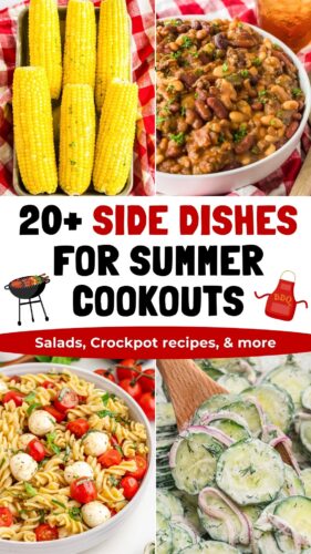 Four photos: corn on the cob, cowboy beans, pasta salad, and creamy cucumber salad. Overlay text: 20+ Side Dishes for Summer Cookouts, Salads, Crockpot Recipes, and More.