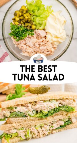 Top: tuna, pickles, celery, and mayonnaise in a glass bowl. Bottom: a stacked tuna salad sandwich. Overlay text: The Best Tuna Salad.