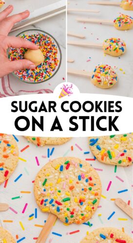 Top: a dough ball being pressed into a bowl of sprinkles. Bottom: a sprinkle cookie on a stick on a napkin. Overlay text: Sugar Cookies on a Stick.