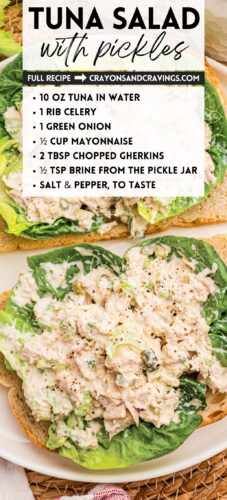 Open-faced tuna salad on lettuce and toast with overlay text: Tuna Salad with Pickles, Full Recipe, crayonsandcravings.com, plus the ingredient list.