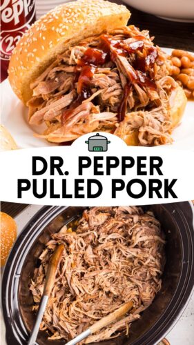 Top: a pulled pork sandwich with barbecue sauce and baked beans. Bottom: shredded pork in a slow cooker. Overlay text: Dr. Pepper Pulled Pork.