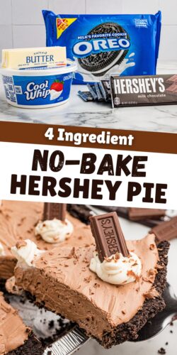 Top: Oreos, butter, Cool Whip, and Hershey's bars on a counter. Bottom: a slice lifted on a server. Overlay text: 4 Ingredient No-Bake Hershey Pie.