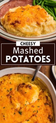 Top: a serving of cheddar-topped mashed potatoes with ham and green beans. Bottom: a spoon in the baking dish. Overlay text: Cheesy Mashed Potatoes.