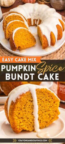 Top: sliced glazed bundt cake fanned across a white plate. Bottom: a single slice on a plate. Overlay text: Easy Cake Mix Pumpkin Spice Bundt Cake.