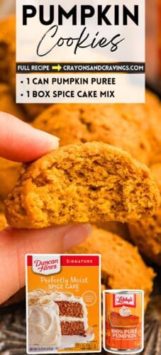 A hand holding a bitten pumpkin cookie, with a spice cake box and pumpkin can below. Overlay text: Pumpkin Cookies, Full Recipe, CRAYONSANDCRAVINGS.COM, 1 can pumpkin puree, 1 box spice cake mix.