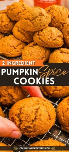 Top: a pile of pumpkin cookies. Bottom: a hand lifting one off a rack. Overlay text: 2 Ingredient Pumpkin Spice Cookies and CRAYONSANDCRAVINGS.COM.